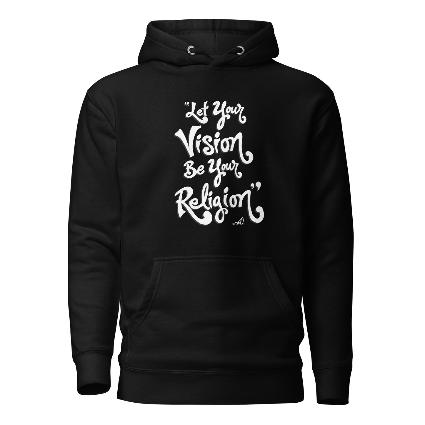 Let Your Vision Be Your Religion!